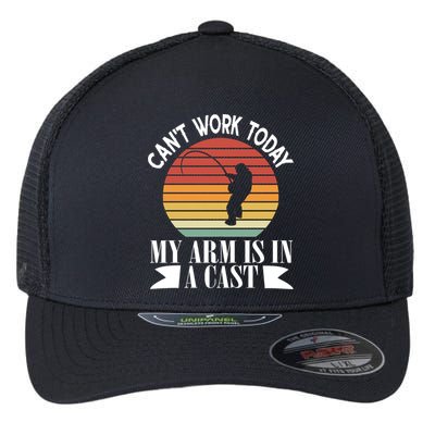 I Cant Work Today My Arm Is In A Cast Funny Fishing Cool Gift Flexfit Unipanel Trucker Cap