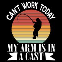 I Cant Work Today My Arm Is In A Cast Funny Fishing Cool Gift Sustainable Bucket Hat