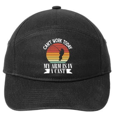 I Cant Work Today My Arm Is In A Cast Funny Fishing Cool Gift 7-Panel Snapback Hat