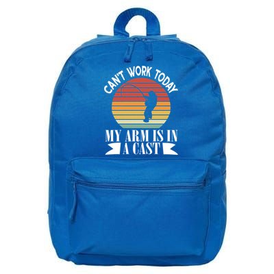 I Cant Work Today My Arm Is In A Cast Funny Fishing Cool Gift 16 in Basic Backpack