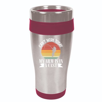 I Cant Work Today My Arm Is In A Cast Funny Fishing Cool Gift 16oz Travel Tumbler
