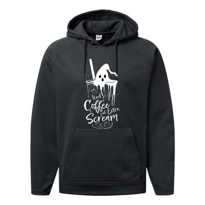 Iced Coffee With Extra Scream Halloween Ghost Spooky Gift Performance Fleece Hoodie