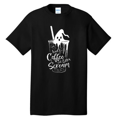 Iced Coffee With Extra Scream Halloween Ghost Spooky Gift Tall T-Shirt