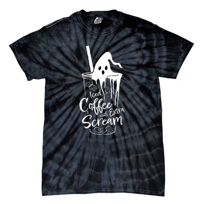 Iced Coffee With Extra Scream Halloween Ghost Spooky Gift Tie-Dye T-Shirt