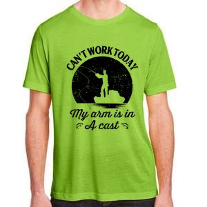 I Cant Work Today My Arm Is In A Cast Funny Fishing Adult ChromaSoft Performance T-Shirt