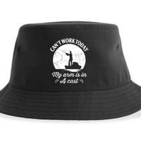 I Cant Work Today My Arm Is In A Cast Funny Fishing Sustainable Bucket Hat