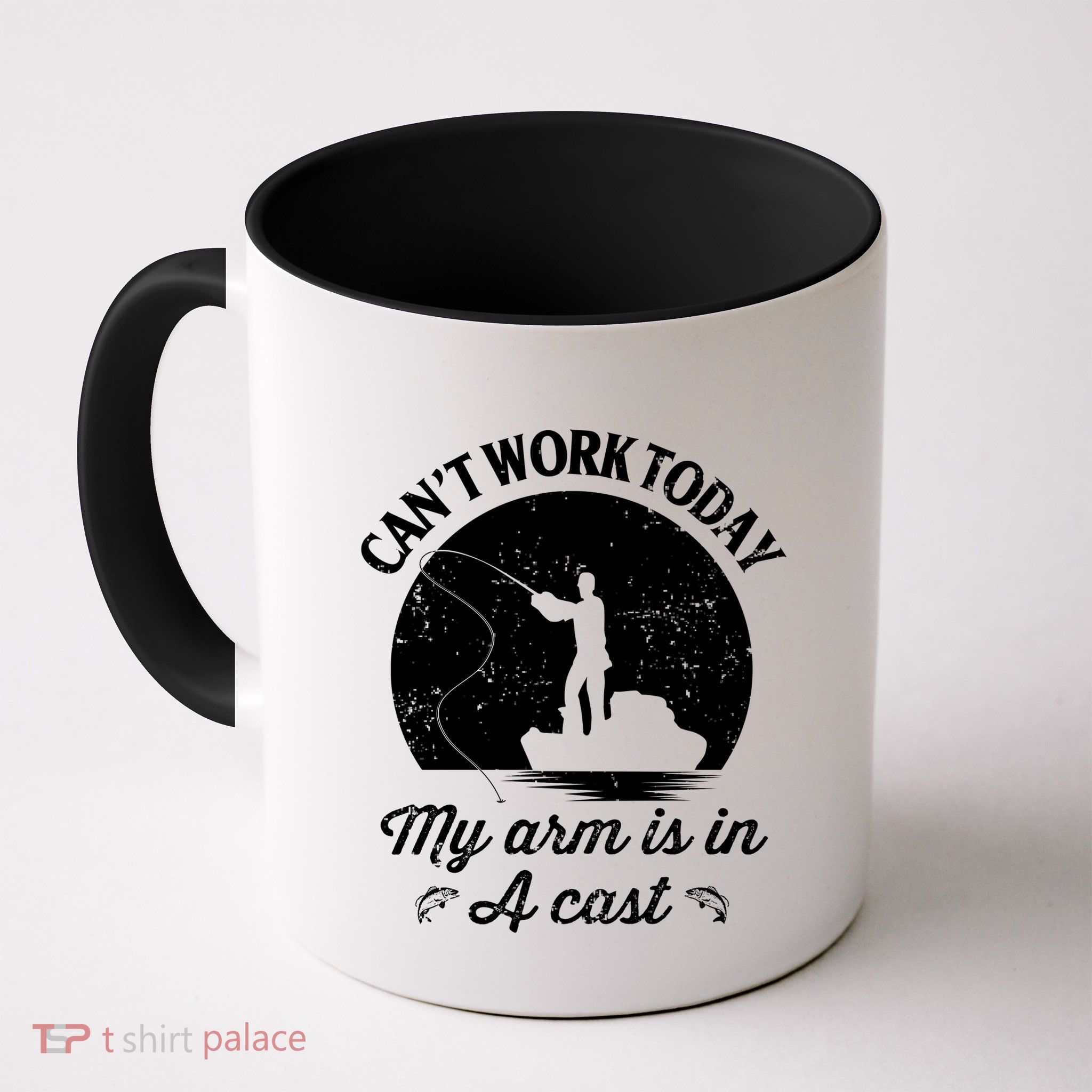 I Cant Work Today My Arm Is In A Cast Funny Fishing Mug