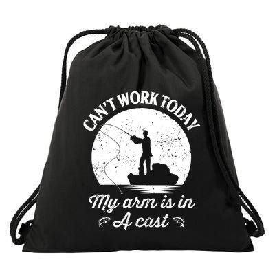 I Cant Work Today My Arm Is In A Cast Funny Fishing Drawstring Bag