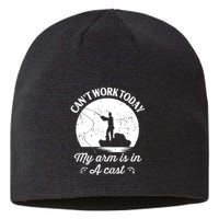 I Cant Work Today My Arm Is In A Cast Funny Fishing Sustainable Beanie