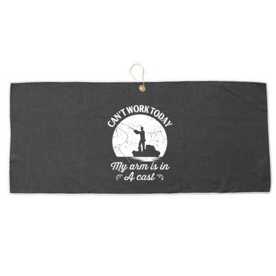 I Cant Work Today My Arm Is In A Cast Funny Fishing Large Microfiber Waffle Golf Towel