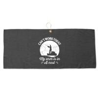 I Cant Work Today My Arm Is In A Cast Funny Fishing Large Microfiber Waffle Golf Towel
