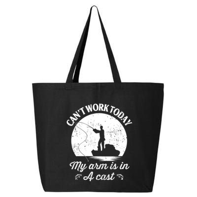 I Cant Work Today My Arm Is In A Cast Funny Fishing 25L Jumbo Tote