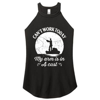 I Cant Work Today My Arm Is In A Cast Funny Fishing Women's Perfect Tri Rocker Tank