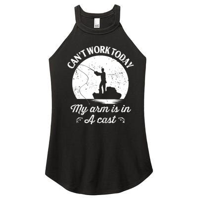 I Cant Work Today My Arm Is In A Cast Funny Fishing Women’s Perfect Tri Rocker Tank