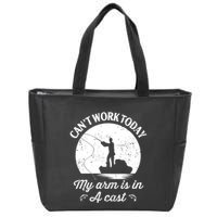 I Cant Work Today My Arm Is In A Cast Funny Fishing Zip Tote Bag