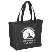 I Cant Work Today My Arm Is In A Cast Funny Fishing Zip Tote Bag