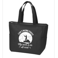 I Cant Work Today My Arm Is In A Cast Funny Fishing Zip Tote Bag