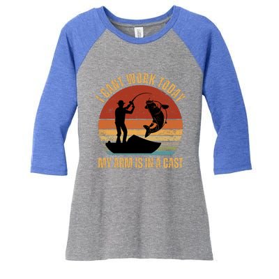 I Cant Work Today My Arm Is In A Cast Fishing Vintage Women's Tri-Blend 3/4-Sleeve Raglan Shirt