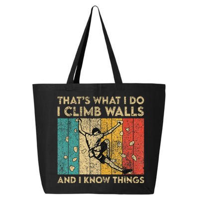 I Climb Walls And I Know Things Funny Rock Climbing Boulder 25L Jumbo Tote