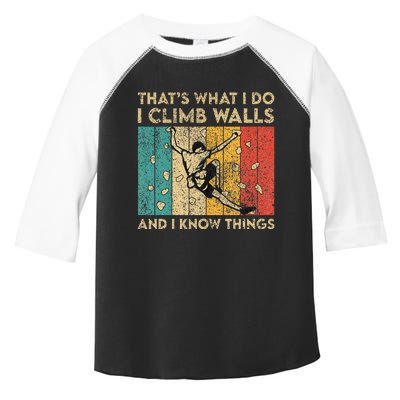 I Climb Walls And I Know Things Funny Rock Climbing Boulder Toddler Fine Jersey T-Shirt