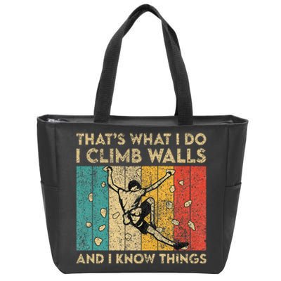 I Climb Walls And I Know Things Funny Rock Climbing Boulder Zip Tote Bag