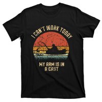 I Cant Work Today My Arm Is In A Cast Fishing Fathers Day T-Shirt