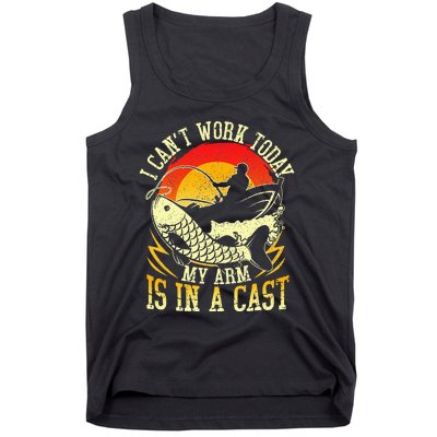 I Cant Work Today My Arm Is In A Cast Fishing Fathers Day Tank Top