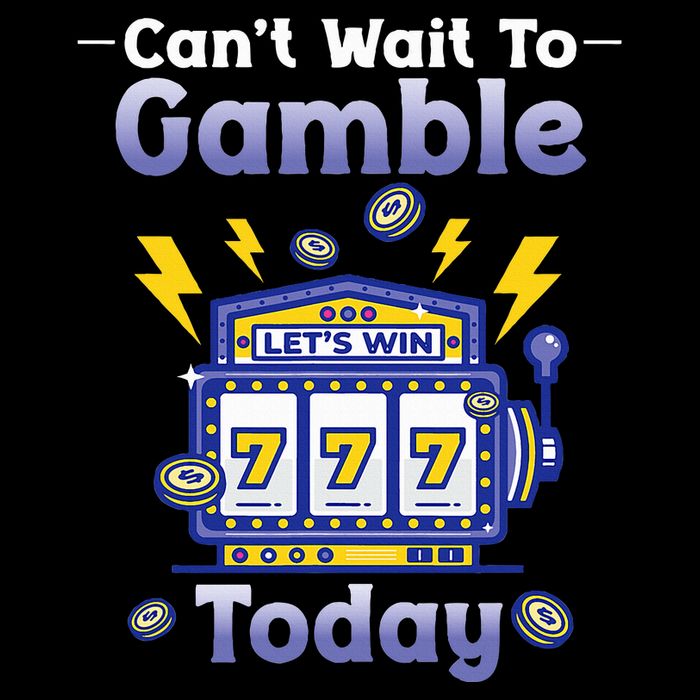I CanT Wait To Gamble Today Funny Gambler Sweatshirt