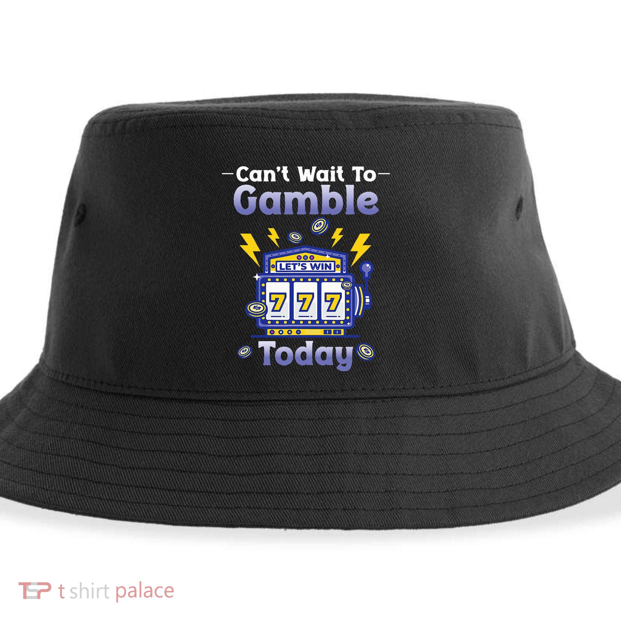 I CanT Wait To Gamble Today Funny Gambler Sustainable Bucket Hat