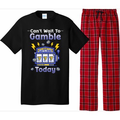 I CanT Wait To Gamble Today Funny Gambler Pajama Set