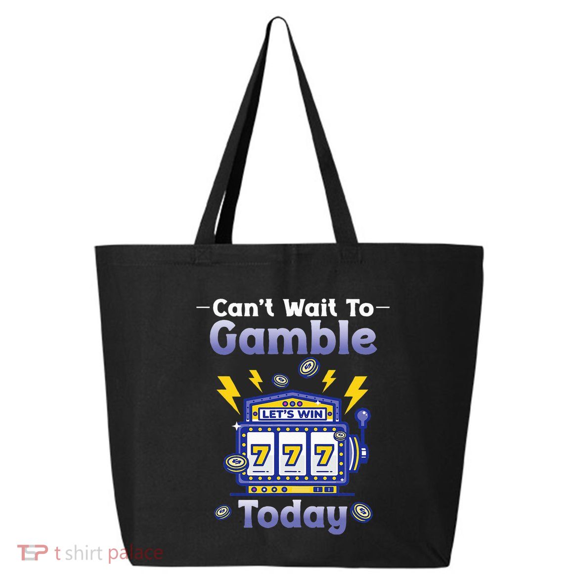 I CanT Wait To Gamble Today Funny Gambler 25L Jumbo Tote