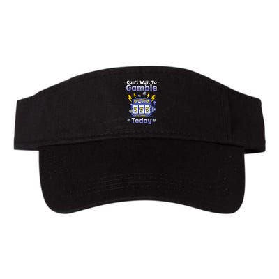 I CanT Wait To Gamble Today Funny Gambler Visor