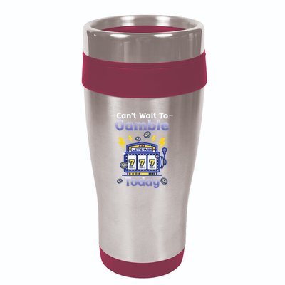 I CanT Wait To Gamble Today Funny Gambler 16oz Travel Tumbler