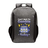 I CanT Wait To Gamble Today Funny Gambler Vector Backpack