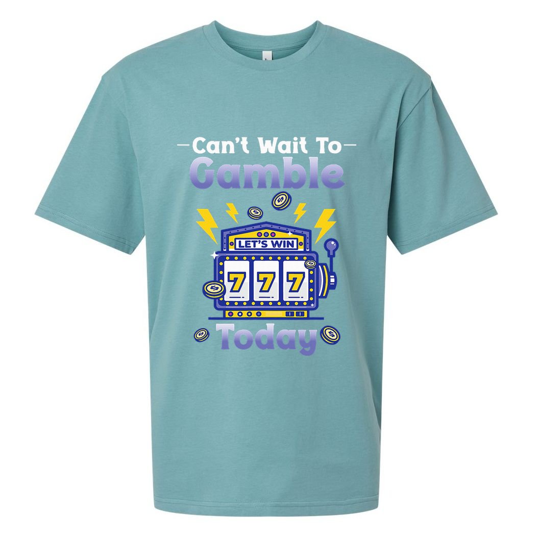 I CanT Wait To Gamble Today Funny Gambler Sueded Cloud Jersey T-Shirt