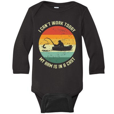 I Can't Work Today My Arm Is In A Cast Fishing Fathers Day Baby Long Sleeve Bodysuit