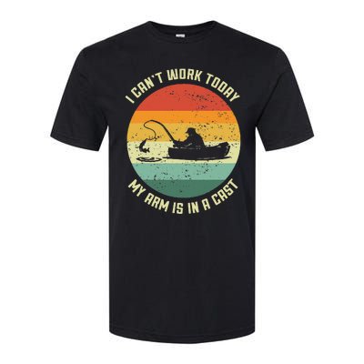 I Cant Work Today My Arm Is In A Cast Fishing Fathers Day Softstyle CVC T-Shirt