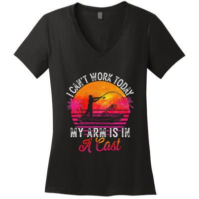 I Can't Work Today My Arm Is In A Cast Funny Fishing Women's V-Neck T-Shirt