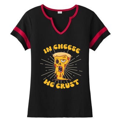 In Cheese We Crust shirt For Pizza maker and Cheese Lovers Ladies Halftime Notch Neck Tee