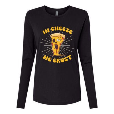 In Cheese We Crust shirt For Pizza maker and Cheese Lovers Womens Cotton Relaxed Long Sleeve T-Shirt