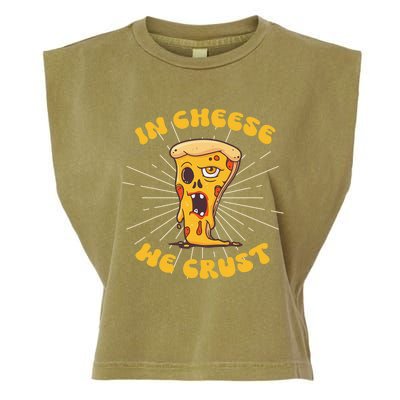 In Cheese We Crust shirt For Pizza maker and Cheese Lovers Garment-Dyed Women's Muscle Tee