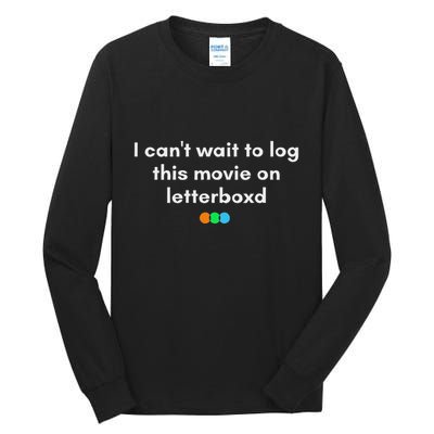 I CanT Wait To Log This Movie On Letterboxd Gifts Tall Long Sleeve T-Shirt