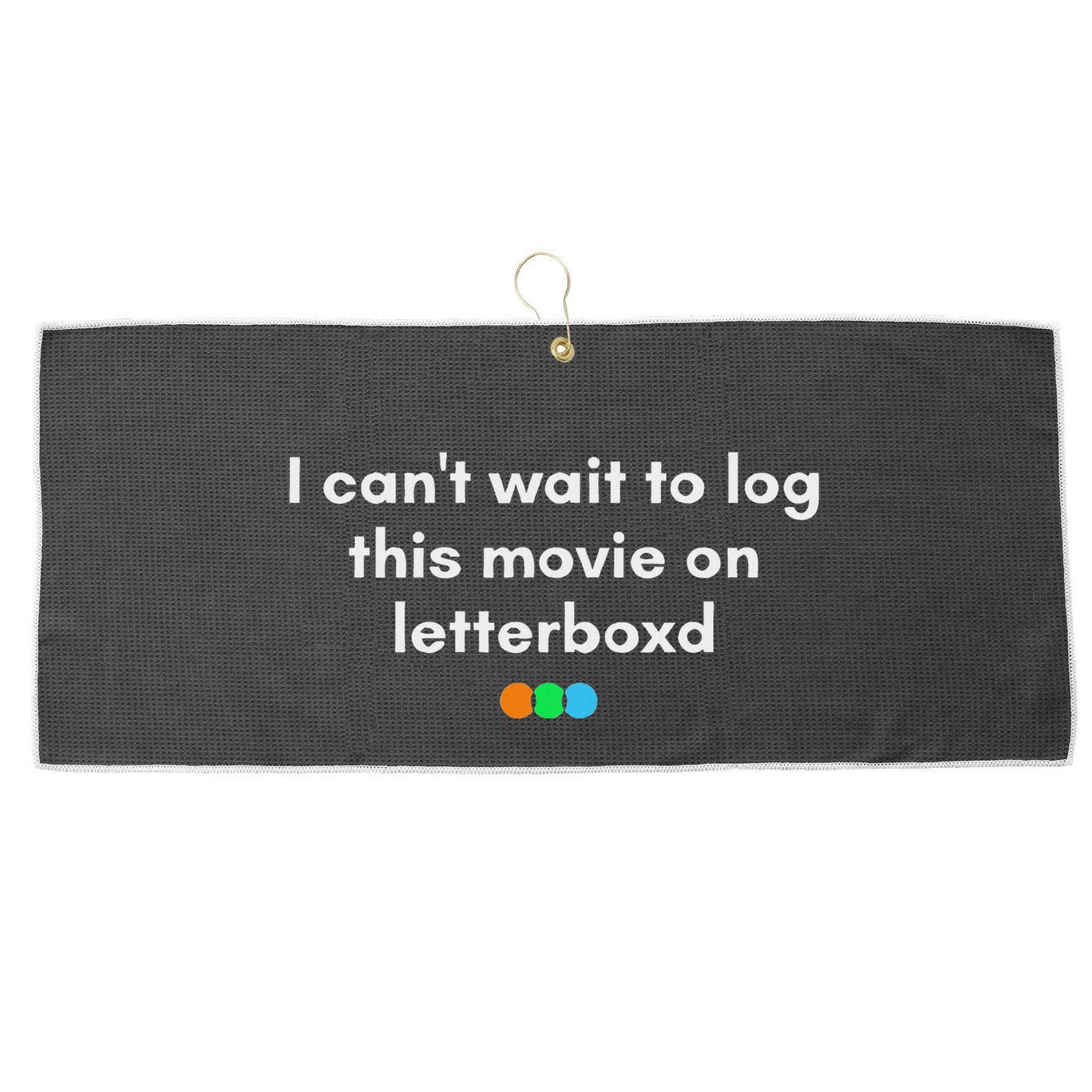 I CanT Wait To Log This Movie On Letterboxd Gifts Large Microfiber Waffle Golf Towel