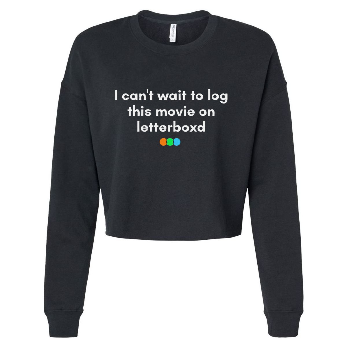 I CanT Wait To Log This Movie On Letterboxd Gifts Cropped Pullover Crew