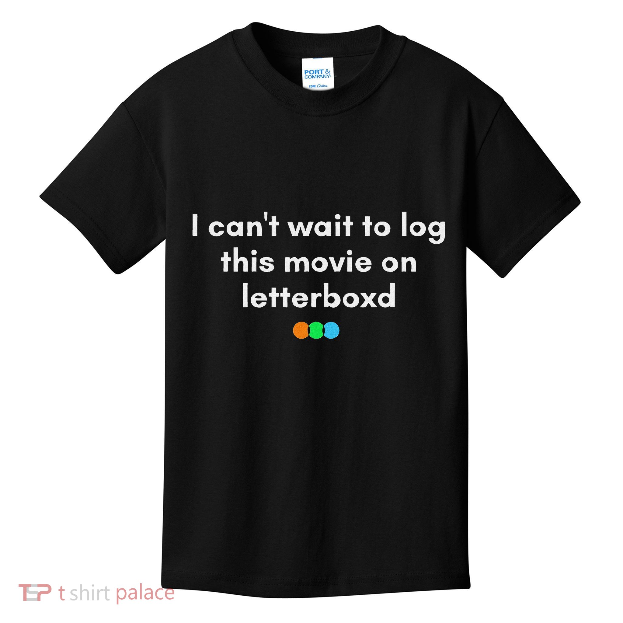 I CanT Wait To Log This Movie On Letterboxd Gifts Kids T-Shirt