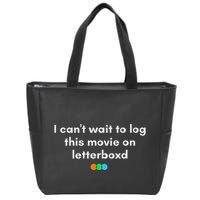I CanT Wait To Log This Movie On Letterboxd Gifts Zip Tote Bag