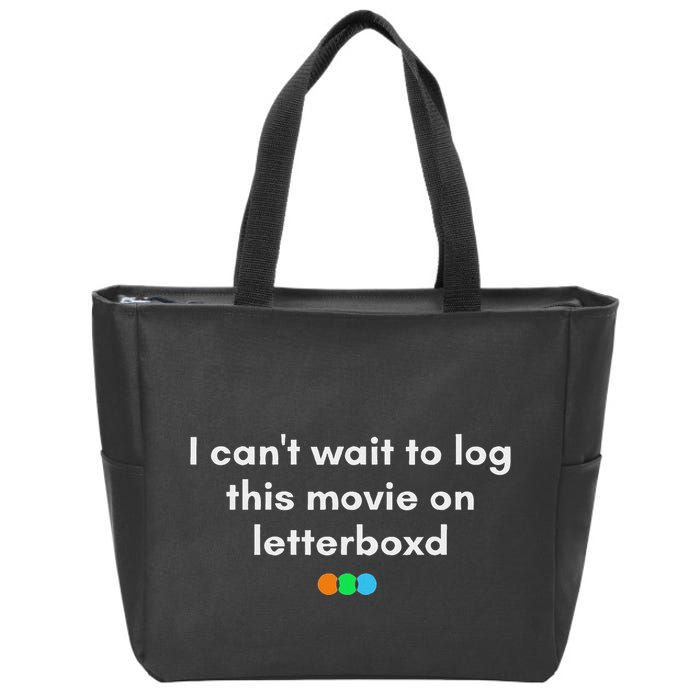 I CanT Wait To Log This Movie On Letterboxd Gifts Zip Tote Bag