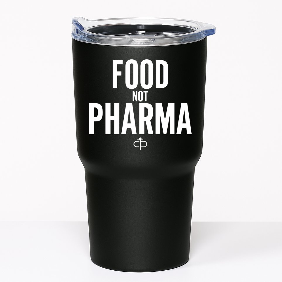 Food Not Pharma Tumbler