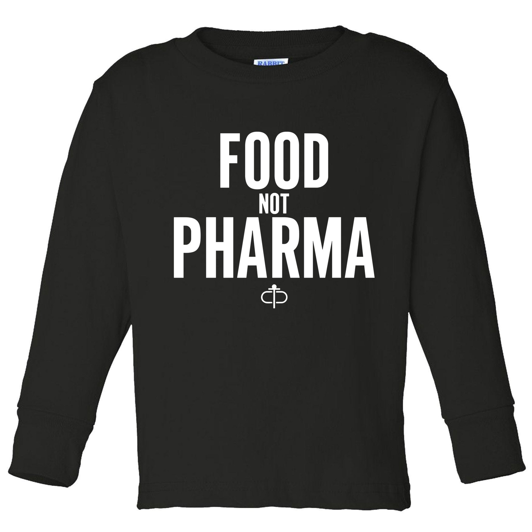 Food Not Pharma Toddler Long Sleeve Shirt