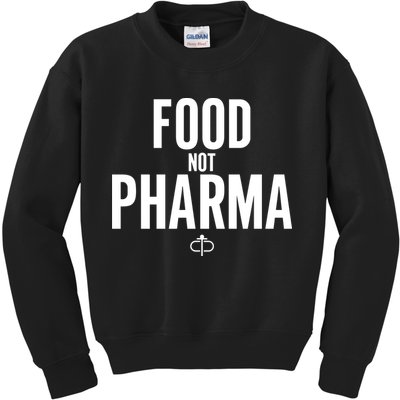 Food Not Pharma Kids Sweatshirt